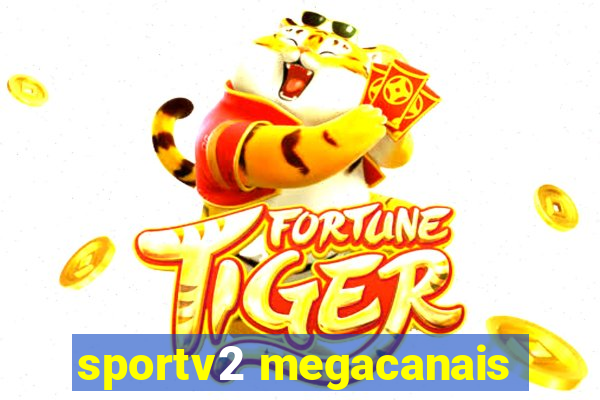 sportv2 megacanais